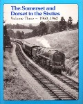 Book cover of The Somerset and Dorset in the Fifties / Sixties  by PETERS, Ivo 